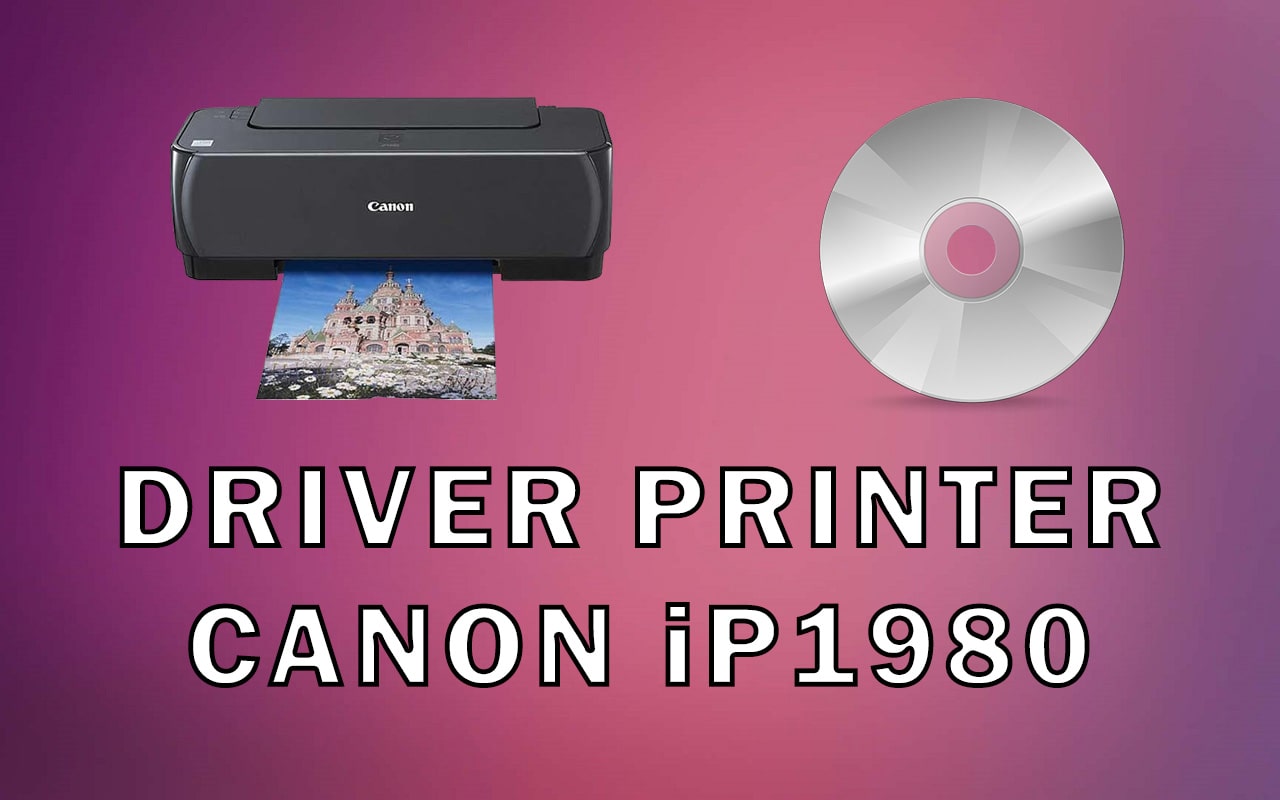 Driver Printer Canon iP1980