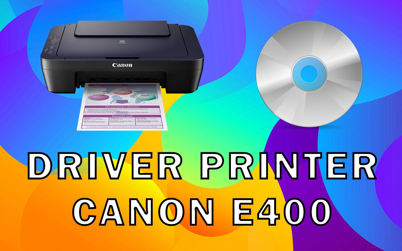 Driver Printer Canon E400