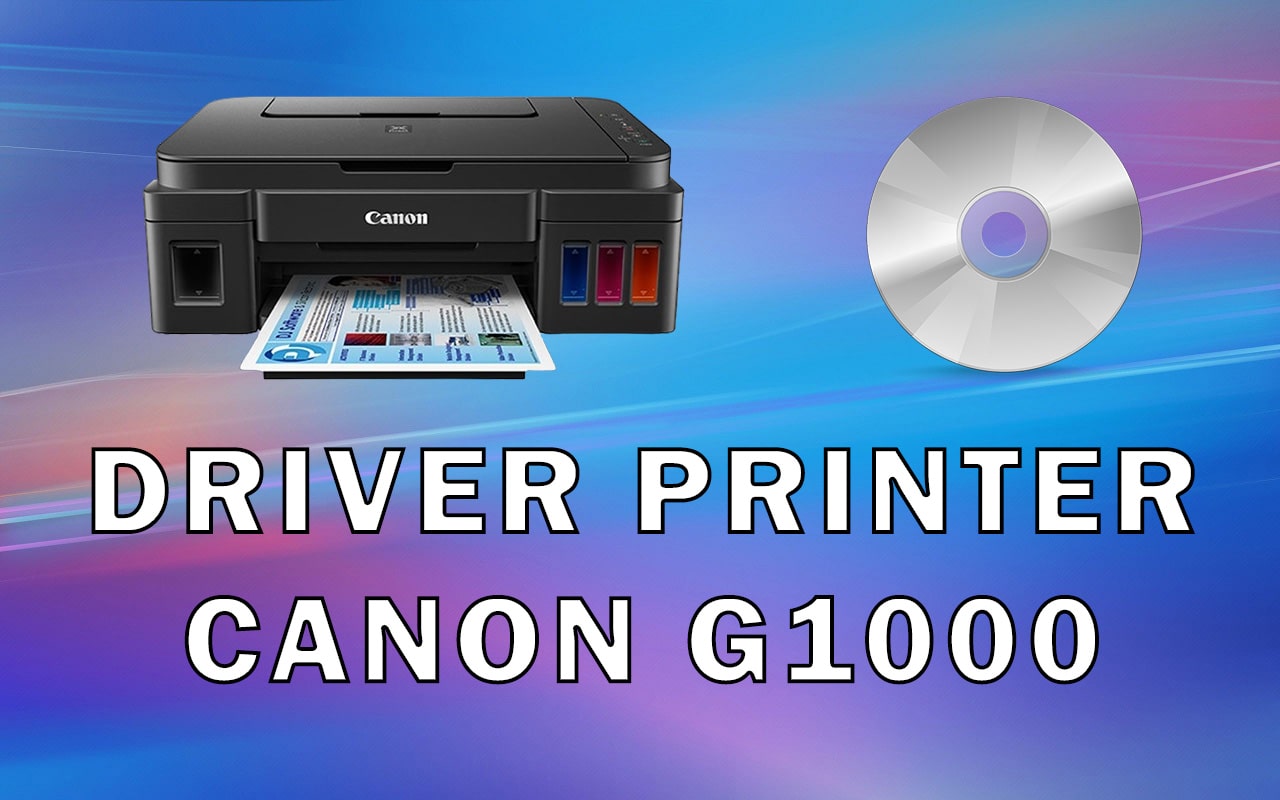 Driver Printer Canon G1000