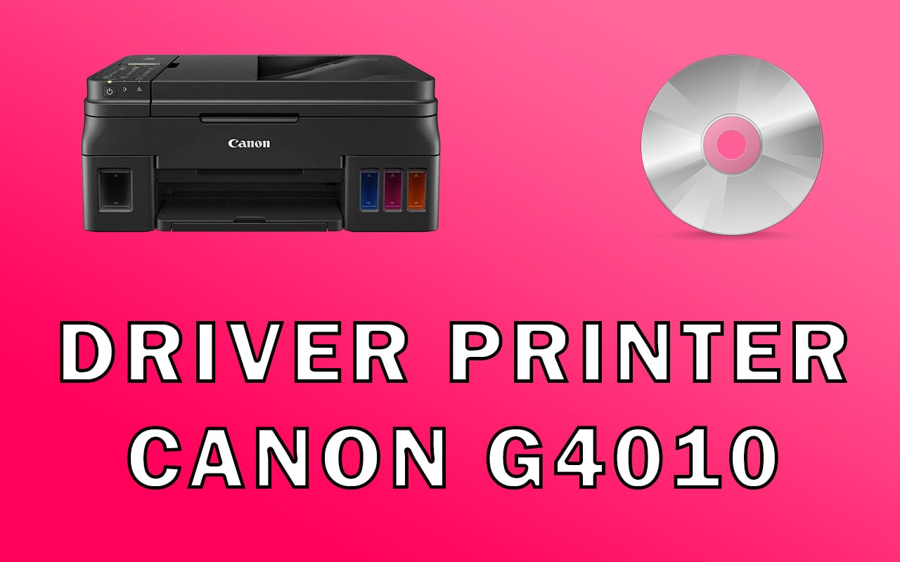 Driver Printer Canon G4010