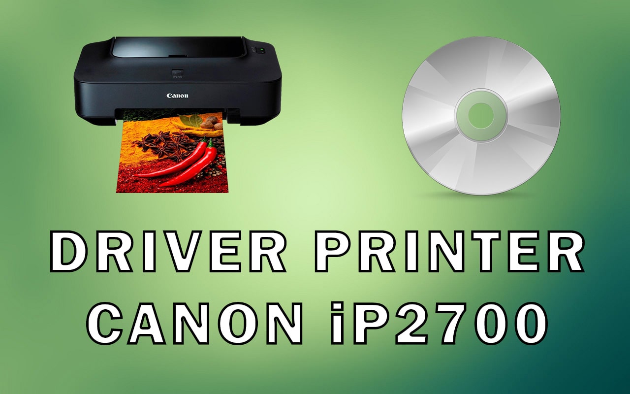 Driver Printer Canon iP2700