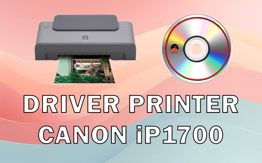 Driver Printer Canon iP1700