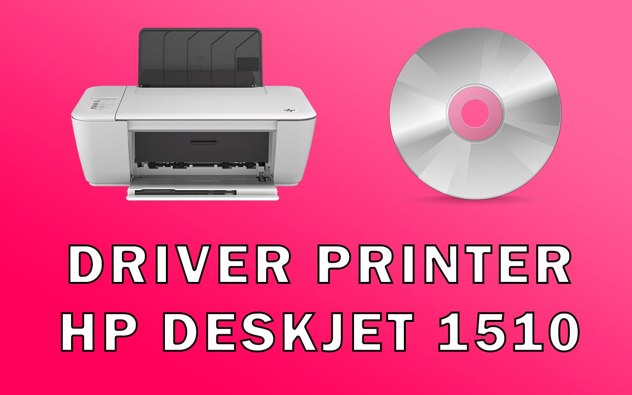 Driver Printer HP DeskJet 1510