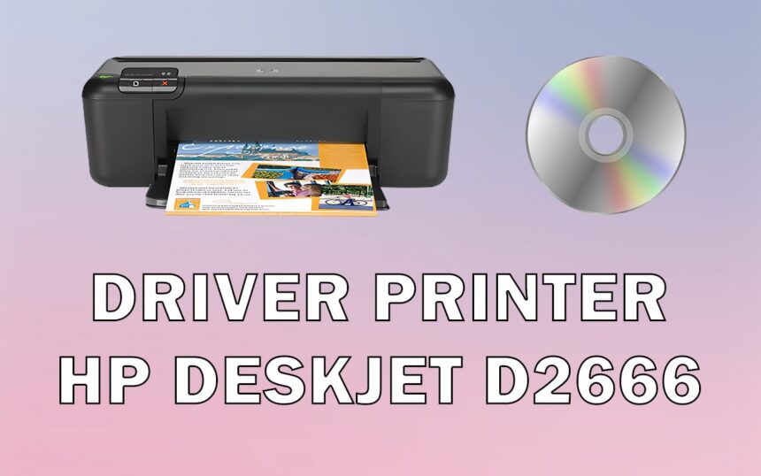 Driver Printer HP DeskJet D2666