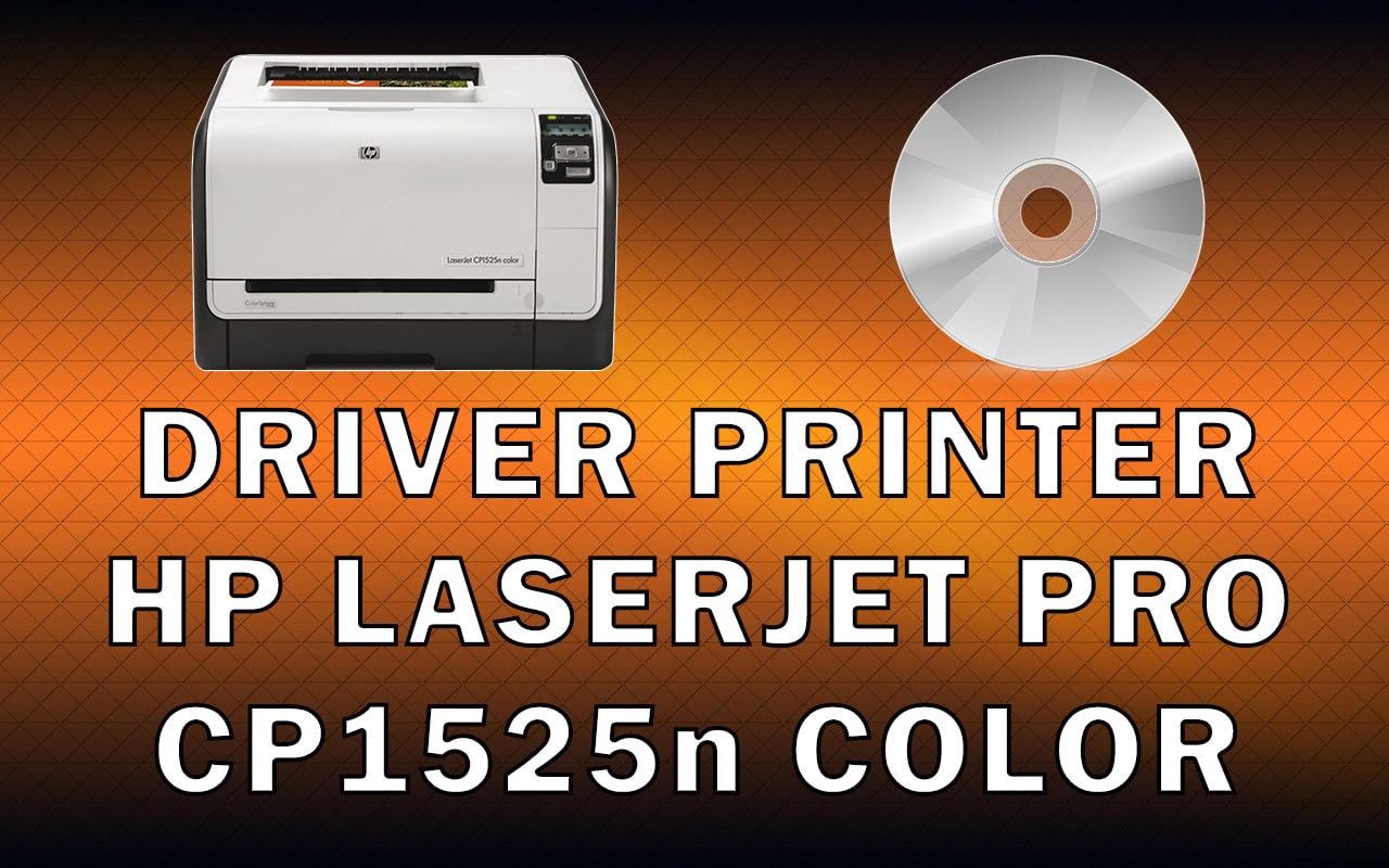 Driver Printer HP LaserJet Pro CP1525n Color