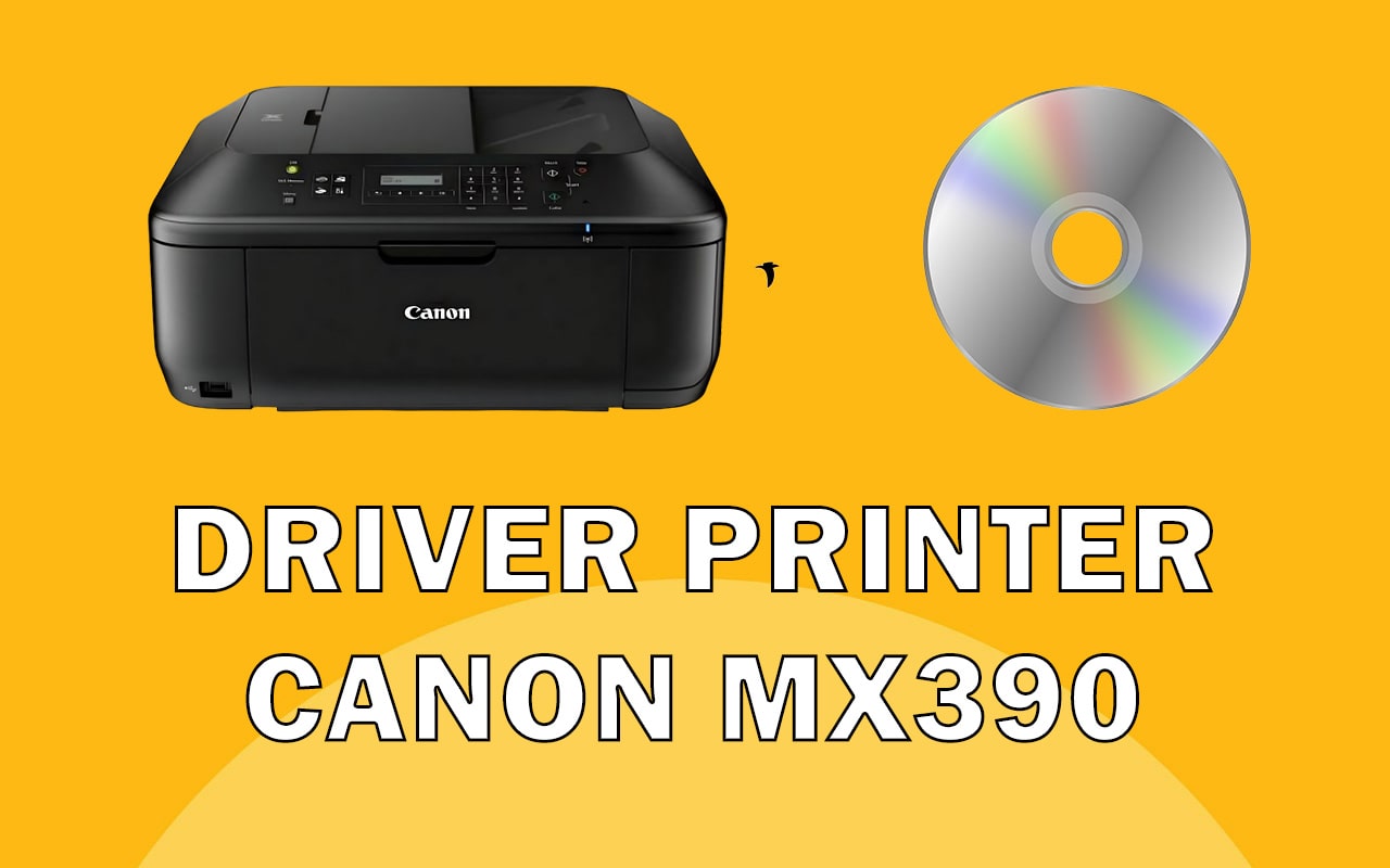 Driver Printer Canon MX390